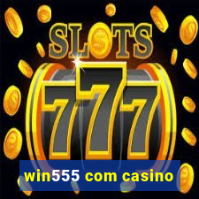 win555 com casino